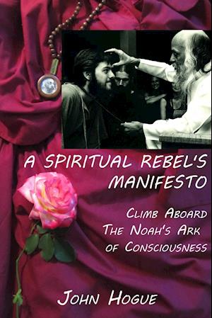 A Spiritual Rebel's Manifesto