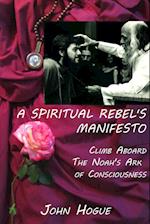A Spiritual Rebel's Manifesto