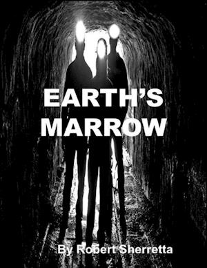 Earth''s Marrow