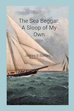 The Sea Beggar A Sloop of My Own 