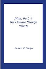 Man, God, & the Climate Change Debate 