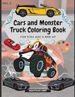 Cars and Monster Truck Coloring Book For kids age 4 and Up: Fun Coloring book with amazing Cars and Monster Trucks 