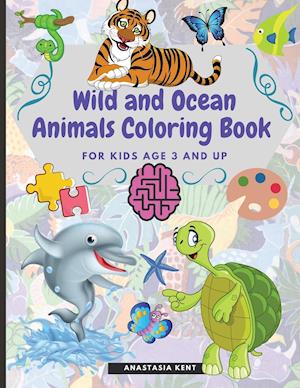 Wild and Ocean Animals Coloring Book for Kids Age 3 and Up: Cute Animals for Practice Hand Coloring Kindergarten