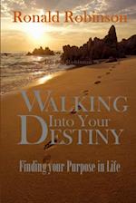 Walking Into Your Destiny 