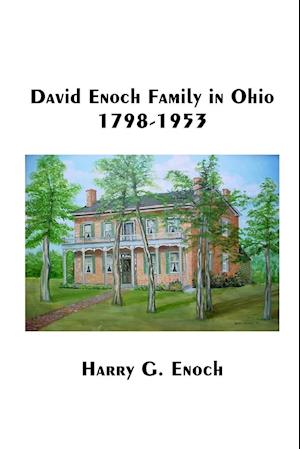 David Enoch Family in Ohio, 1798-1953