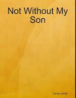 Not Without My Son