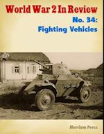 World War 2 In Review No. 34: Fighting Vehicles