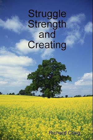 Struggle Strength and Creating