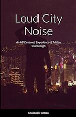 Loud City Noise