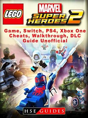 Lego Marvel Super Heroes 2 Game, Switch, PS4, Xbox One, Cheats, Walkthrough, DLC, Guide Unofficial
