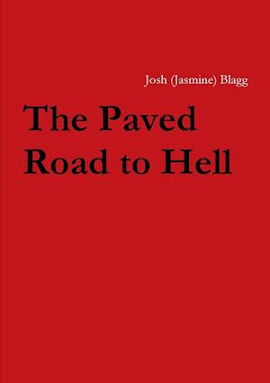 The Paved Road to Hell