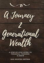 A Journey 2 Generational Wealth