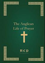 The Anglican Life of Prayer 