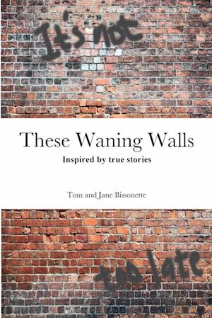 These Waning Walls