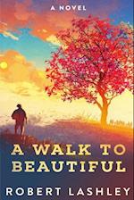 A Walk to Beautiful