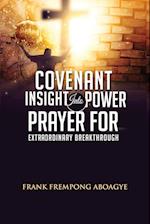 Covenant Insight Into Power Prayer For Extraordinary Breakthrough