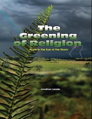 The Greening of Religion - Hope In the Eye of the Storm