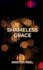 Shameless Grace 