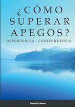 ¿CÓMO SUPERAR APEGOS?