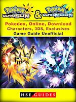 Pokemon Sun & Moon, Ultra, Pokedex, Online, Download, Characters, 3DS, Exclusives, Game Guide Unofficial