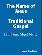 The Name of Jesus - Traditional Gospel Easy Piano Sheet Music