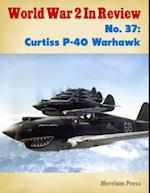 World War 2 In Review No. 37: Curtiss P-40 Warhawk