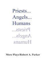 Priests...Angels...Humans