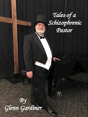 Tales of a Schizophrenic Pastor