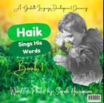 Haik Sings His Words-Book 1