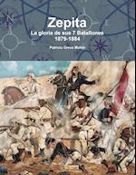 Zepita. La gloria de sus 7 Batallones. 1879-1884