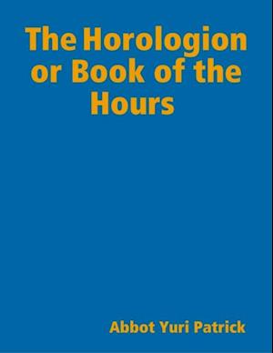 The Horologion or Book of the Hours