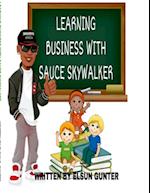 LEARNING BUSINESS WITH SAUCE SKYWALKER 