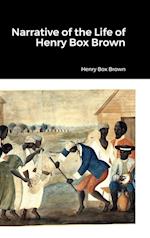 Narrative of the Life of Henry Box Brown