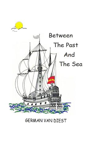 Between the Past and the Sea