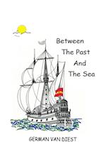 Between the Past and the Sea 