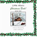 Little Alice's Christmas Book! Book Two