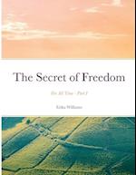 The Secret of Freedom
