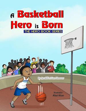 A Basketball Hero is Born