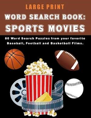 Word Search Book: Sports Movies, Large Print Word Search For Adults, Puzzler Gift for Christmas, Birthday and Holidays