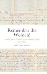 Remember the Women!  Heading up the Branches of our Women's Family Tree, Part 3