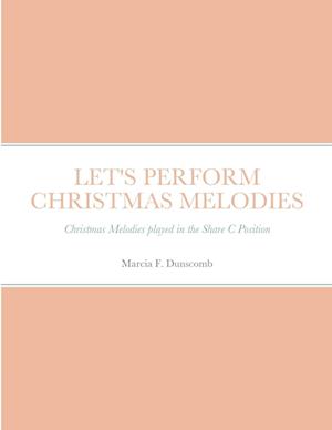 LET'S PERFORM CHRISTMAS MELODIES: BOOK ONE