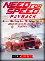 Need for Speed Payback Game, PS4, Xbox One, Pc, Edition, Cars, Gameplay, Cheats, Guide Unofficial