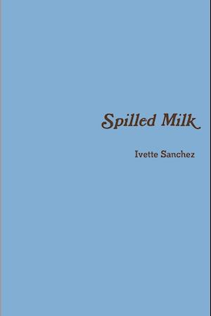 Spilled Milk