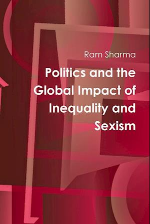 Politics and the Global Impact of Inequality and Sexism