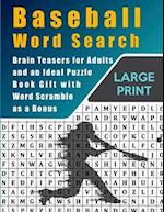 Baseball Word Search: Brain Teasers for Adults and Ideal Puzzle Book Gift With Word Scramble as a Bonus 