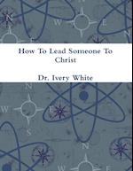 How To Lead Someone To Christ 