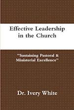 Effective Leadership in the Church "Sustaining Pastoral & Ministerial Excellence" 