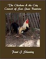 The Chickens & the City Council of San Juan Bautista