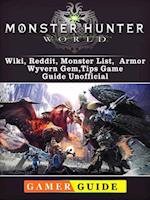 Monster Hunter World, Wiki, Reddit, Monster List, Armor, Wyvern Gem, Tips, Game Guide Unofficial