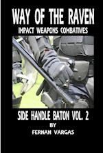 Way of the Raven Side Handle Baton Volume Two 